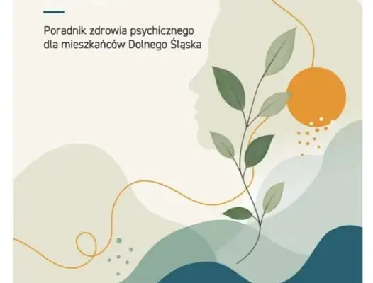 Bezpłatny poradnik zdrowia psychicznego dla mieszkańców Dolnego Śląska