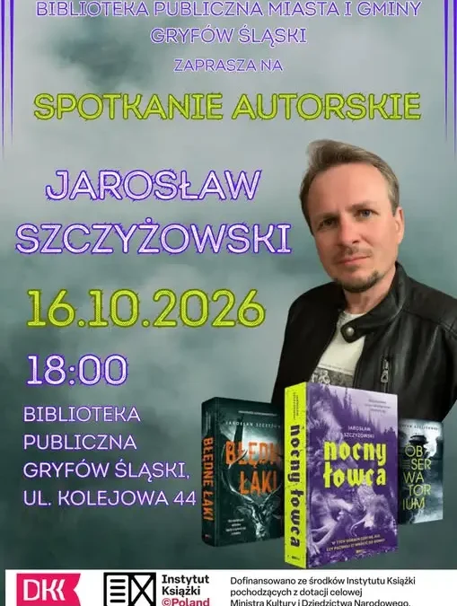 Spotkanie z Jarosławem Szczyżowskim w Gryfowie Śląskim