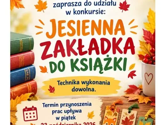 Szkoła Podstawowa nr 1 w Lwówku Śląskim ogłasza konkurs na jesienną zakładkę do książki