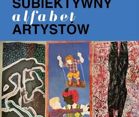 Lubomierz: wernisaż „Subiektywny Alfabet Artystów” w Muzeum Kargula i Pawlaka